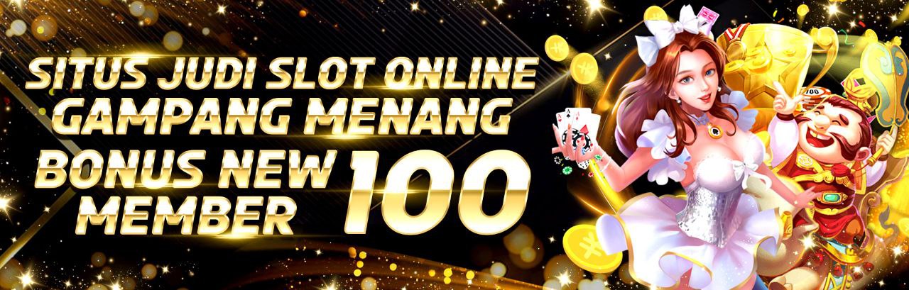 Agen Slot Bonus New Member 100 Terpercaya